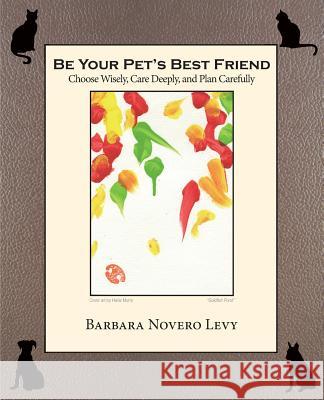 Be Your Pet's Best Friend Barbara Novero Levy   9781936688630 AKA:yoLa