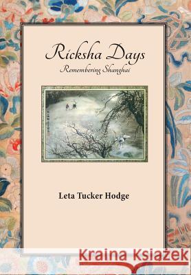 Ricksha Days Leta Tucker Hodge   9781936688715 AKA:yoLa