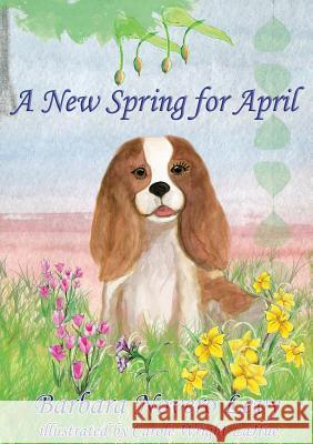 A New Spring for April Barbara Novero Levy Carole Wright Lahue 9781936688890 Compass Flower Press