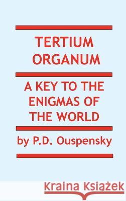 Tertium Organum P. D. Ouspensky 9781936690879 Ancient Wisdom Publications