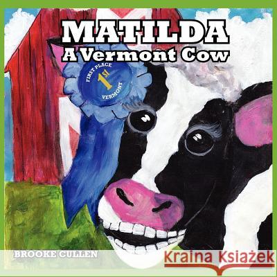 Matilda: A Vermont Cow Cullen Brooke Masten Katie 9781936711123