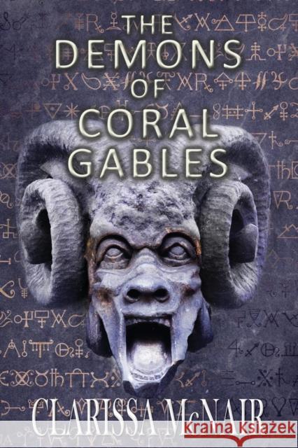 The Demons of Coral Gables Clarissa McNair 9781936712076