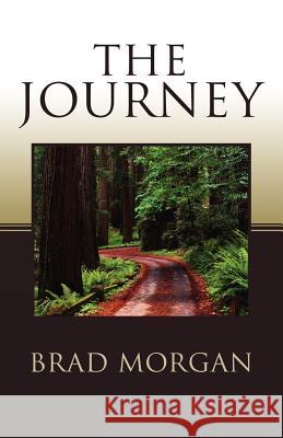 The Journey Brad Morgan 9781936750924