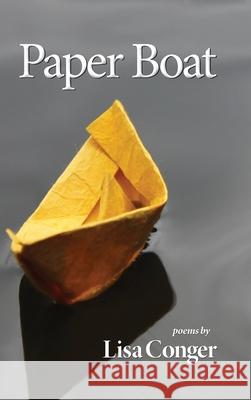 Paper Boat Lisa Conger 9781936769230 Boston Publishing Company