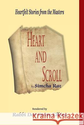Heart and Scroll: Heartfelt Stories from the Masters Elkins, Dov Peretz 9781936778027