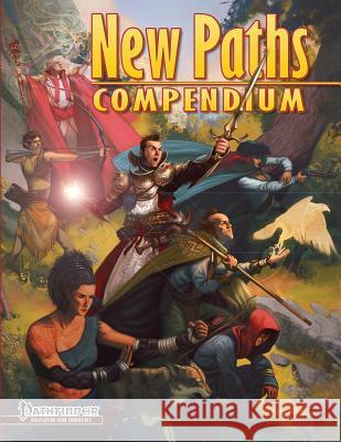 New Paths Compendium (Pathfinder RPG) Frazier, Crystal 9781936781249 Kobold Press