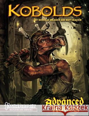 Kobolds Nicholas Milasich Matt Blackie 9781936781263 Kobold Press