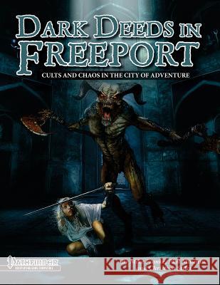 Dark Deeds in Freeport (Pathfinder RPG) Franke, Mike 9781936781300 Kobold Press