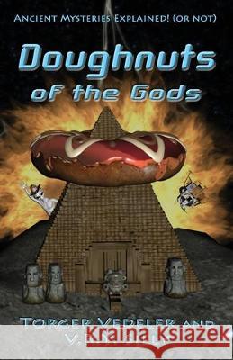 Doughnuts of the Gods Torger Vedeler, V R Y Silly 9781936783151 Altakkme Books