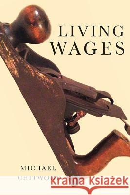 Living Wages: Poems Michael Chitwood   9781936797486