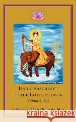 Daily Fragrance of the Lotus Flower Vol. 2 (1993)  9781936843022 Lotus Buddhist Monastery