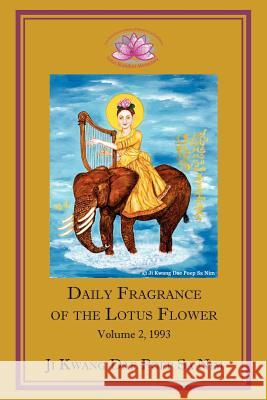 Daily Fragrance of the Lotus Flower Vol. 2 (1993)  9781936843039 Lotus Buddhist Monastery