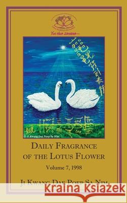 Daily Fragrance of the Lotus Flower, Vol. 7 (1998) Ji Kwang Dae Poep Sa Nim 9781936843121 Lotus Buddhist Monastery