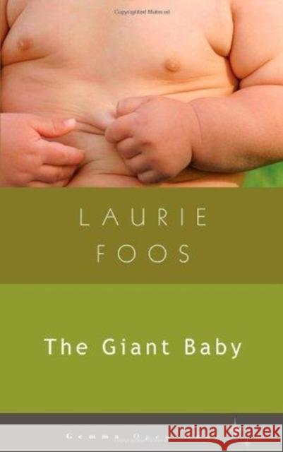 The Giant Baby Laurie Foos 9781936846290 Gemma Open Door