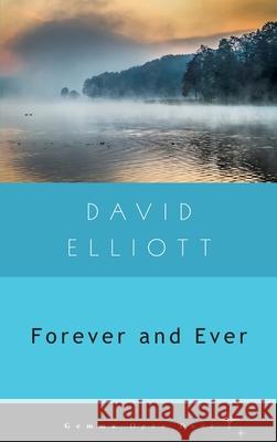 Forever and Ever David Elliott 9781936846498