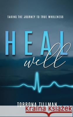 Heal Well Torrona Tillman 9781936867660