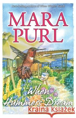 When Hummers Dream Mara Purl 9781936878819 Bellekeep Books, LLC