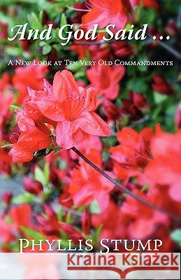 And God Said . . . Phyllis Stump 9781936912049