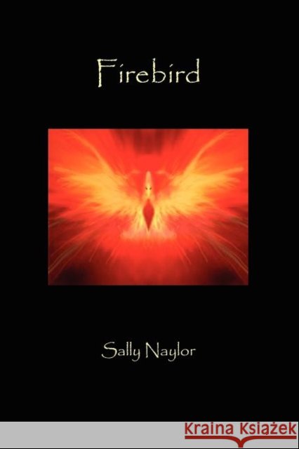 Firebird Sally Naylor 9781936912315