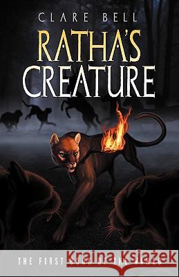 Ratha's Creature (the Named Series #1) Clare Bell 9781936917013