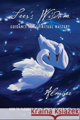 Seer's Wisdom: Guidance for Spiritual Mastery Almine 9781936926527 Spiritual Journeys