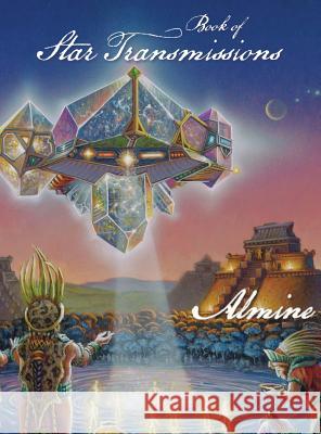 Book of Star Transmissions Almine 9781936926718