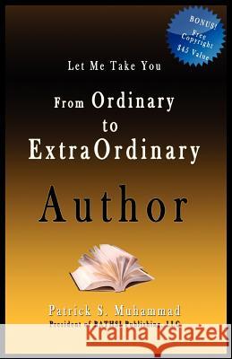 From Ordinary to Extraordinary Author Patrick S. Muhammad 9781936937226 Rathsi Publishing, LLC