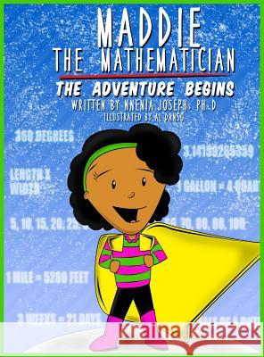 Maddie the Mathematician: The Adventure Begins Nnenia Joseph Al Danso 9781936937882 Nnenia Joseph
