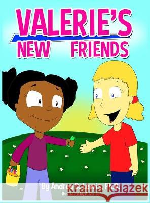 Valerie's New Friends Andrea D. Lewis 9781936937950 Rathsi Publishing, LLC