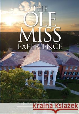 The Ole Miss Experience (Transfer): Fifth Edition 2018 Banahan, Leslie 9781936946334
