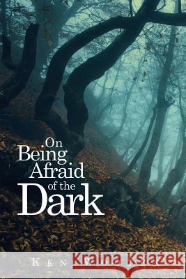 On Being Afraid of the Dark Kenneth Wooten 9781936946402