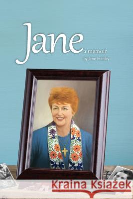 Jane: A Memoir Jane Stanley 9781936946747