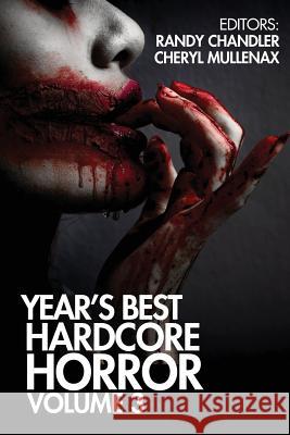 Year's Best Hardcore Horror Volume 3 Scott Smith Luciano Marano Nathan Robinson 9781936964048 Red Room Press