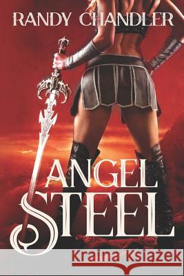 Angel Steel Randy Chandler 9781936964130