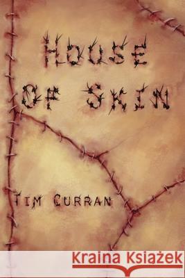 House of Skin Tim Curran 9781936964390 Comet Press