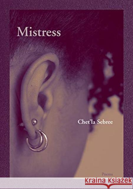 Mistress Chet'la Sebree 9781936970629