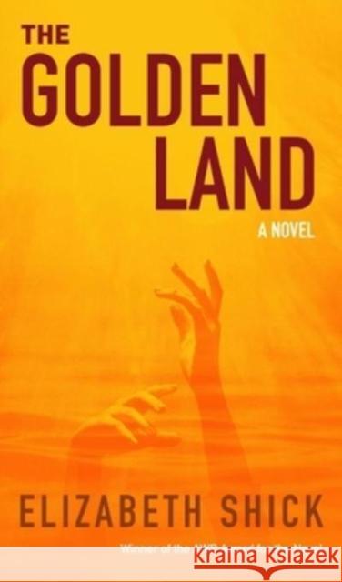 The Golden Land Elizabeth Shick 9781936970759 Western Michigan University, New Issues Press