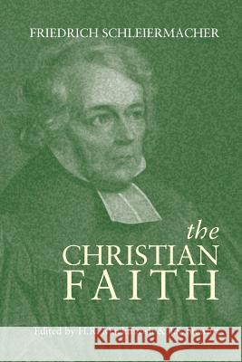 The Christian Faith Friedrich Schleiermacher 9781937002039