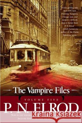 The Vampire Files, Volume Five P. N., Editor Elrod 9781937007126 Ace Books