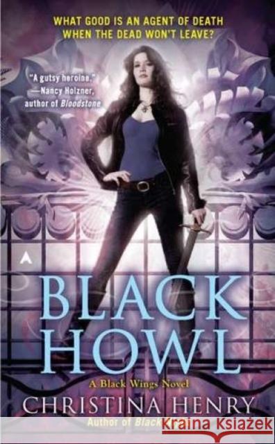 Black Howl: A Black Wings Novel Christina Henry 9781937007331 Penguin Putnam Inc