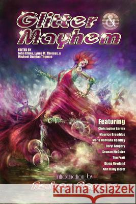 Glitter & Mayhem John Klima Lynne M. Thomas Michael Damian Thomas 9781937009199 Apex Publications