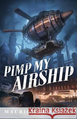 Pimp My Airship: A Naptown by Airship Novel Maurice Broaddus 9781937009762