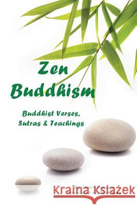 Zen Buddhism: Buddhist Verses, Sutras, and Teachings Shawn Conners Chen Song 9781937021146 Pagoda Press