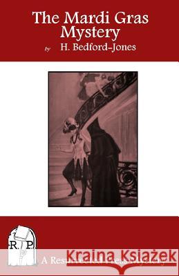 The Mardi Gras Mystery H. Bedford-Jones 9781937022570 Resurrected Press