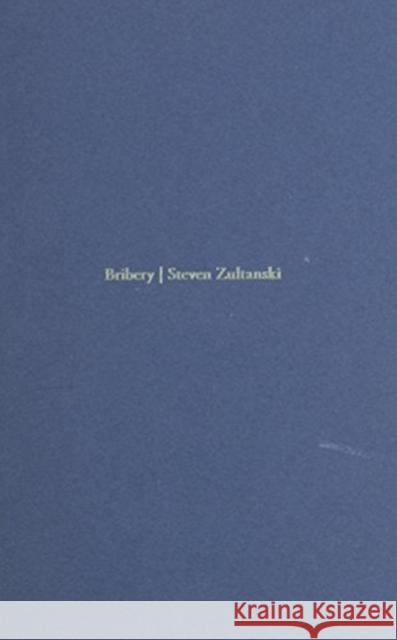 Bribery Steven Zultanski 9781937027308