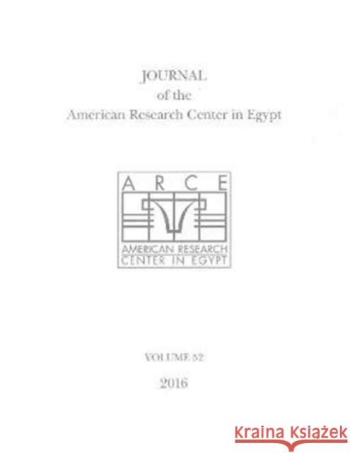 Journal of the American Research Center in Egypt, Volume 52 (2016) Eugene Cruz-Uribe 9781937040451 Lockwood Press