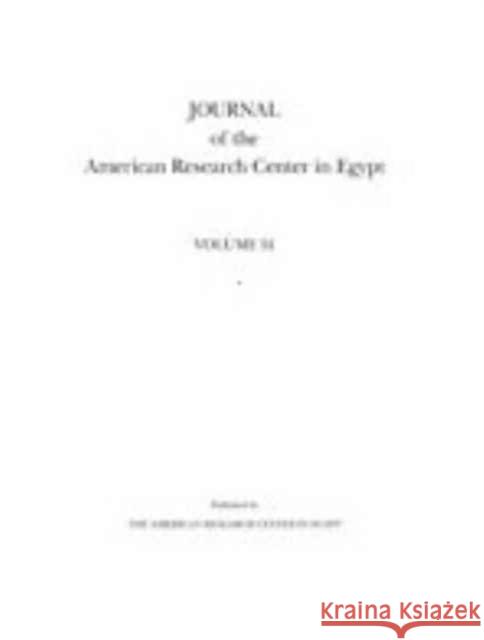 Journal of the American Research Center in Egypt, Volume 53 (2017) Eugene Cruz-Uribe 9781937040703 Lockwood Press