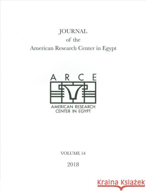 Journal of the American Research Center in Egypt, Volume 54 (2018) Eugene Cruz-Uribe 9781937040888 Lockwood Press