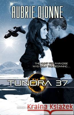 Tundra 37 (a New Dawn, #2) Aubrie Dionne 9781937044497