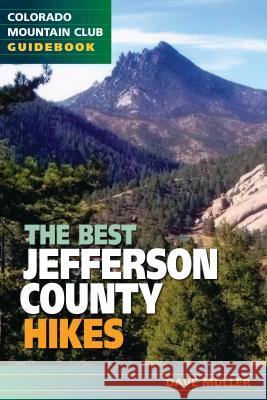 Best Jefferson County Hikes Dave Muller 9781937052638